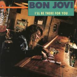 Bon Jovi : I'll Be There for You (Single)
